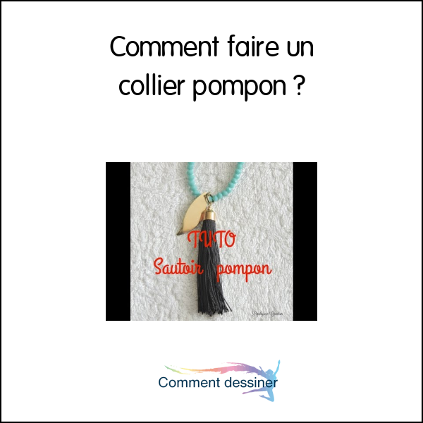 Comment faire un collier pompon